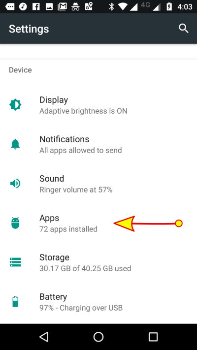 In your android device go to settings, and select Apps